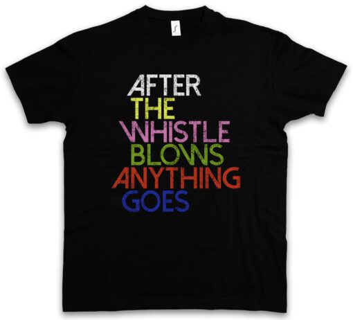 After The Whistle Blows Anything Goes Shameless Frank Gallagher Jockey T T Shirt
