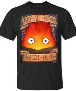CALCIFER May All Your Bacon Burn Cotton T-Shirt