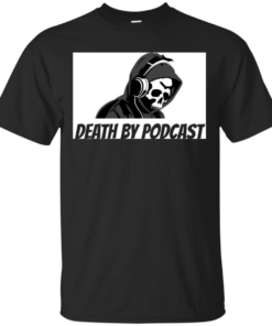 Death By Podcast Design 1 Cotton T-Shirt