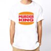 Design Murder King Hamburger Humor Funny Gift Cool White Men T Shirt