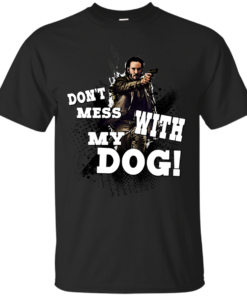 Dont mess with my dog Cotton T-Shirt