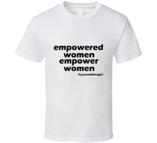 Empower Women Empowered Women T T Shirt