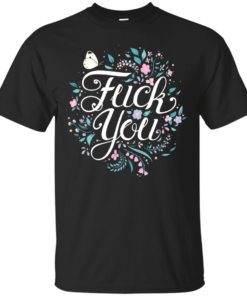 FUCK YOU But in a classy way Cotton T-Shirt