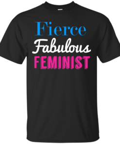 Fierce Fabulous Feminist Cotton T-Shirt