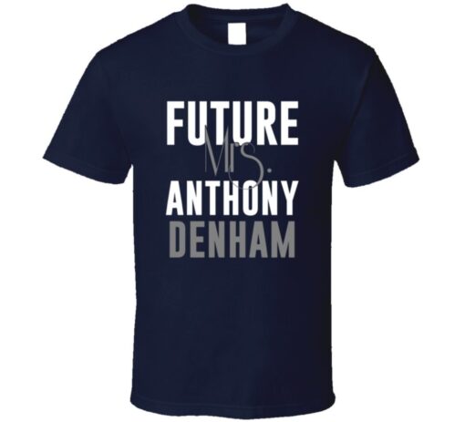 Future Mrs. Anthony Denham Houston Football Jersey T Shirt