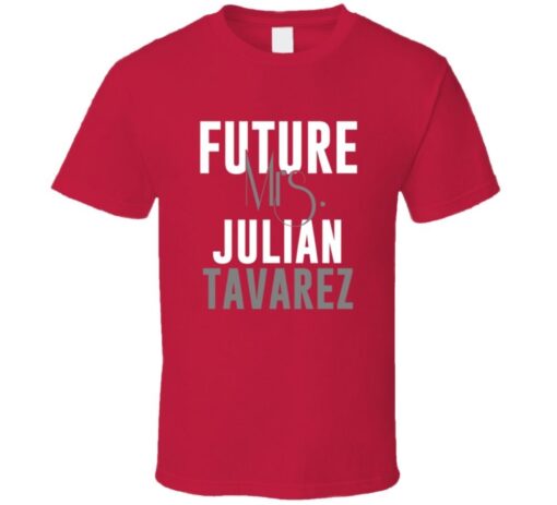Future Mrs. Julian Tavarez 2008 Atlanta Baseball T Shirt