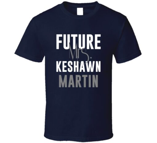 Future Mrs. Keshawn Martin Houston Football Jersey T Shirt