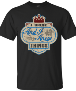 I Drink And I Know Things Cotton T-Shirt
