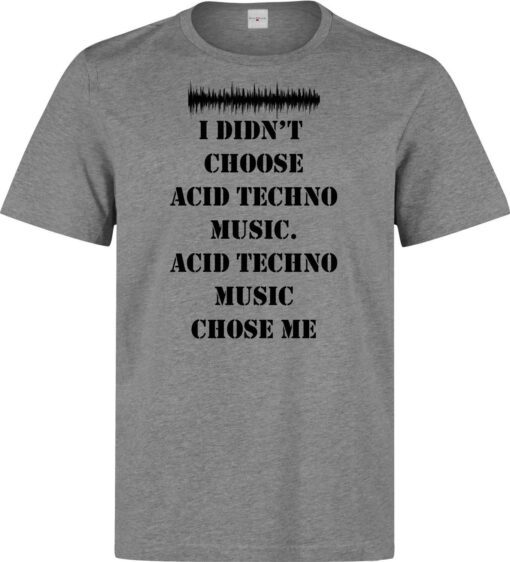woman's available I didn't choose Acid techno music slogan men's t shirt black
