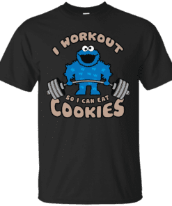 I Workout So I Can Eat Cookies Cookie Monster Cotton T-Shirt