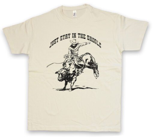 Just Stay In The Chair Cowboy Horse Rider Saddle Rancher Shrew T Shirt