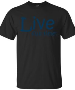 Live Full Time Cotton T-Shirt