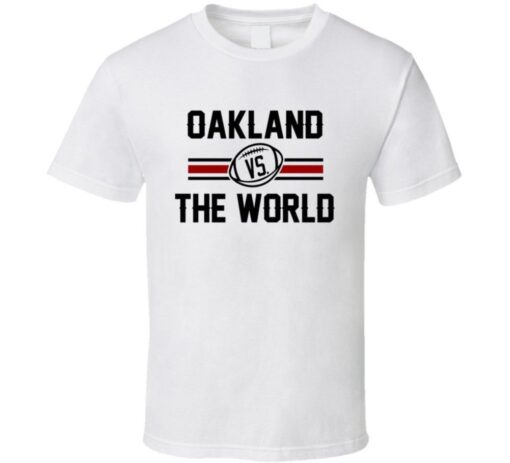 Oakland Vs. The Cool World Football Fan T Shirt
