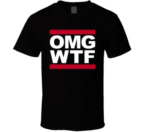 Omg Wtf Funny Joke Argot T Shirt