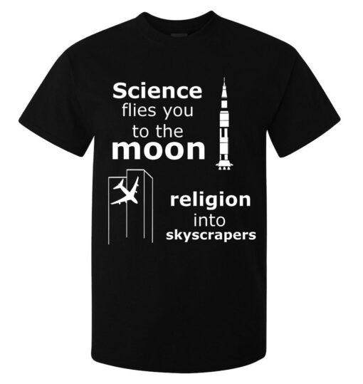 Science Flies Black You Up The Moon Religion To Skyscrapers Men T Shirt