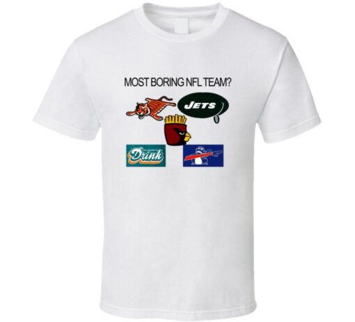 The Most Boring Nfl Funny T Shirt