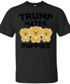 Trump Hates Puppies Cotton T-Shirt