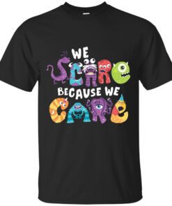 We Scare Because We Care Cotton T-Shirt
