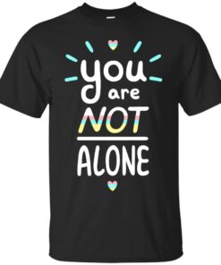 You are NOT alone Cotton T-Shirt